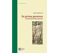 In prima persona. Lineamenti di etica generale. Ediz. integrale