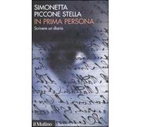 In prima persona. Scrivere un diario
