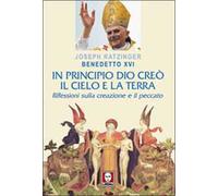 In principio Dio creò il cielo e la terra. Riflessioni sulla creazione e il peccato