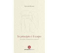 In principio è il corpo. Sensibilità, immaginazione, pensiero