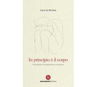 In principio è il corpo. Sensibilità, immaginazione, pensiero