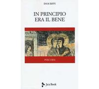 In principio era il bene