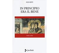 In principio era il bene