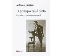 In principio era il canto. Ripristini e restauri tecnico-vocali