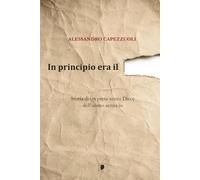 In principio era il: Storia di un prete senza Dio e dell'uomo senza io