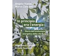 In principio era l’energia. Storia dell’evoluzione energetica della vita
