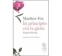 In principio era la gioia. Original blessing