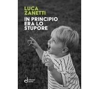 In principio era lo stupore