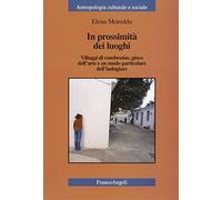 In prossimità dei luoghi. Villaggi di cumbessias, gioco dell'arte e un modo particolare dell'indugiare