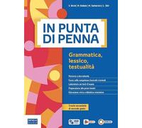In punta di penna. Grammatica, lessico, testualità. Con Manuale di comunicazione e scrittura. Ediz. Rossa. Per le Scuole superiori. Con e-book. Con espansione online