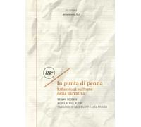 In punta di penna. Riflessioni sull'arte della narrativa. Vol. 2