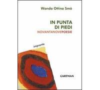 In punta di piedi. Novantanove poesie