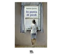 In punta di piedi - Querini Patrizia