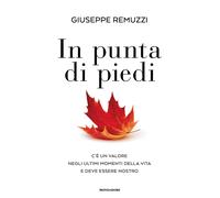 In punta di piedi - Remuzzi Giuseppe