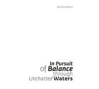In Pursuit of Balance through Uncharted Waters