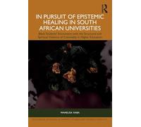 In Pursuit of Epistemic Healing in South African Universities: Black Students’ Encounters with the Structural and Spiritual Violence of Coloniality in Higher Education