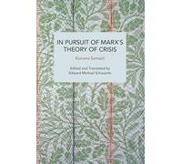 In Pursuit of Marx's Theory of Crisis