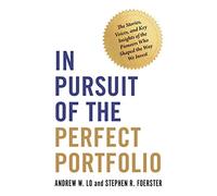 Andrew W. Lo Stephen R. Foerster In Pursuit of the Perfect Portfolio (Tascabile)