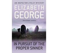 In Pursuit of the Proper Sinner: An Inspector Lynley Novel: 9