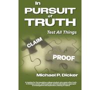 In Pursuit of Truth: Test All Things