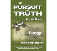 In Pursuit of Truth: Test All Things