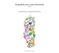 In qualche ora e una vita intera - Bacheca Luca, Fioravanti Angelica