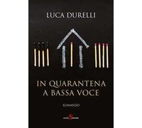 In quarantena a bassa voce