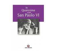 In quaresima con san Paolo VI. Proposta per l'Ufficio delle letture nei giorni feriali