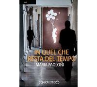 In quel che resta del tempo