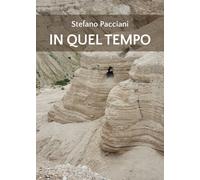 In quel tempo di Stefano Pacciani, 2020, Youcanprint