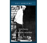 IN QUELLE TENEBRE - SERENY GITTA - Adelphi