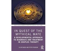 In Quest of the Mythical Mate: A Developmental Approach To Diagnosis And Treatment In Couples Therapy