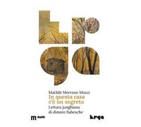 In questa casa c'è un segreto. Lettura junghiana di dimore fiabesche