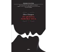 IN QUESTA NOSTRA VITA