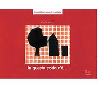 In questa storia c'è... Kamishibai. Ediz. illustrata