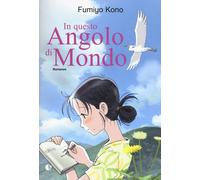 In questo angolo di mondo - Kono Fumiyo