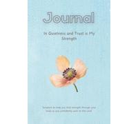 In Quietness and Trust is my Strength: Scripture to help you find strength through your trials as you confidently wait on God
