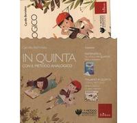 Libri Camillo Bortolato - In Quinta Con Il Metodo Analogico. Con Prodotti Vari