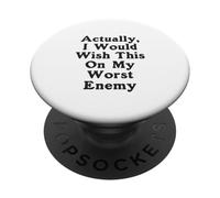 In realtà vorrei questo al mio peggior nemico peggiore nemico PopSockets PopGrip Adesivo