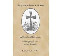 In Remembrance of You: ~ A Devotional Keepsake ~