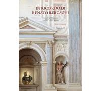 Libri In Ricordo Di Renato Berzaghi. Scritti Su Mantova Tra XIV E XX Secolo. Edi