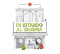 In ritardo al cinema - Paniconi Alfredo