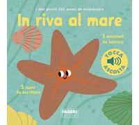 In riva al mare. I miei piccoli libri sonori da accarezzare. Ediz. a colori