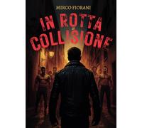 In rotta di collisione
