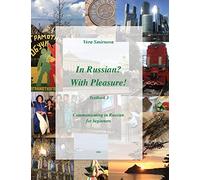 In Russian? With Pleasure! Textbook 3. Communicating in Russian.