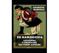 In Sardegna: Leggende e cronache dei tempi antichi