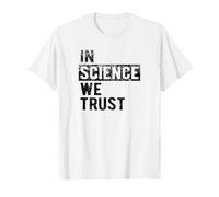 In Science We Trust Maglietta