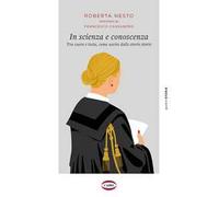 Nesto Roberta / Francesco Cassandro – In scienza e conoscenza – Tra cuore e testa