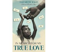 IN SEARCH FOR MY TRUE LOVE