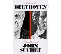 In Search of Beethoven : A Personal Journey